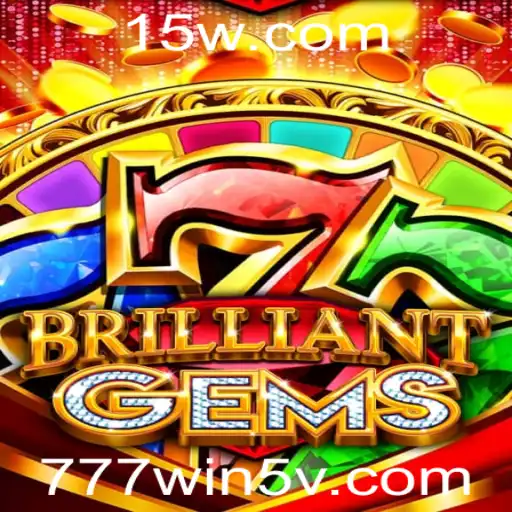 777win5 | BrilliantGems: A Fascinating Journey into the World of Strategy and Luck
