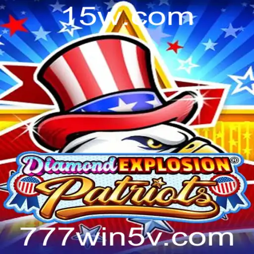 777win5 | Explorando o Vibrante Universo de DiamondExplosionPatriots