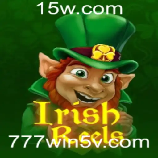 777win5 | IrishReels: Um Mergulho Fascinante no Mundo das Slot Machines com Tema Irlandês