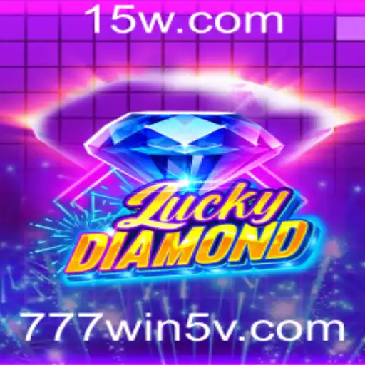 777win5 | Descubra LuckyDiamond: O Novo Fenômeno dos Jogos